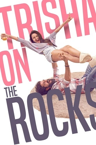 Download Trisha on the Rocks | 2024 | Hindi (ORG 5.1) & Gujarati | Dual Audio | AMZN WEB-DL | Full Movie 480p 720p 1080p