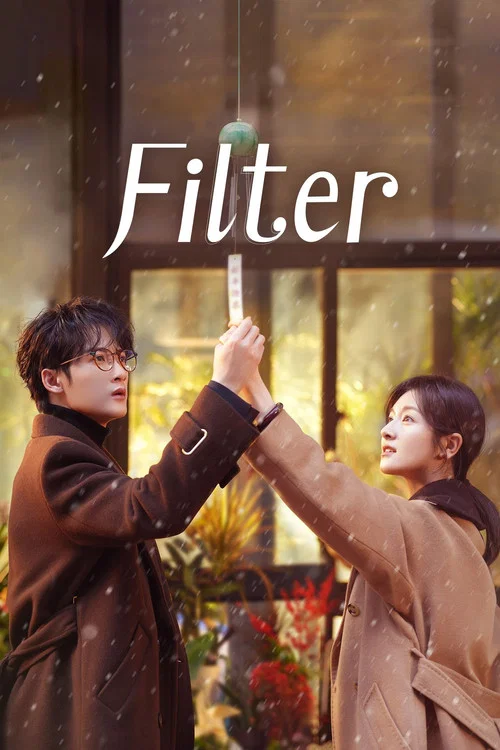 Download Filter (Season 1) Hindi ORG Dubbed C-Drama Series 480p 720p & 1080p WEB-DL