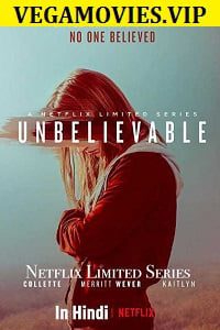 Download Unbelievable (Season 1) Hindi Dubbed Complete Netflix Web Series 720p [250MB]