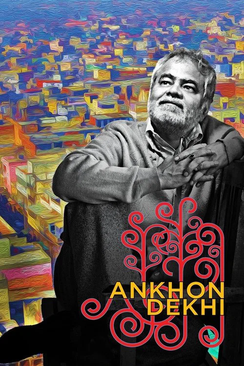 Download Ankhon Dekhi (2013) Hindi Movie WEB-DL 480p [300MB] | 720p [950MB] | 1080p [3GB]