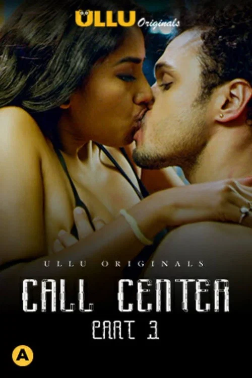 Download [18+] Call Center Part 2 (2020) S01 Hindi Complete ULLU Originals WEB Series 480p | 720p HDRip